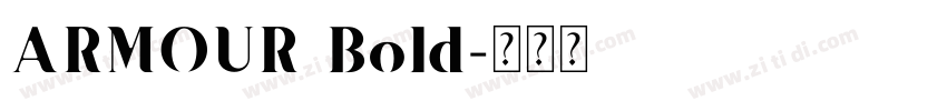ARMOUR Bold字体转换